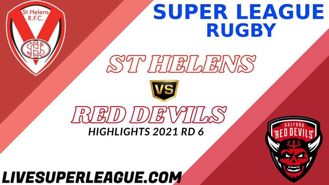 St Helens vs Salford Red Devils RD 6 Highlights 2021 Super League Rugby