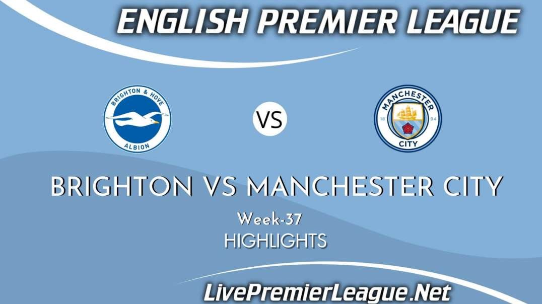 Brighton Vs Man City Highlights 2021 Week 37 EPL