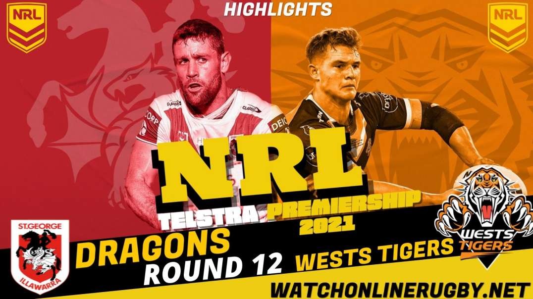 Wests Tigers vs Dragons RD 12 Highlights 2021 NRL Rugby