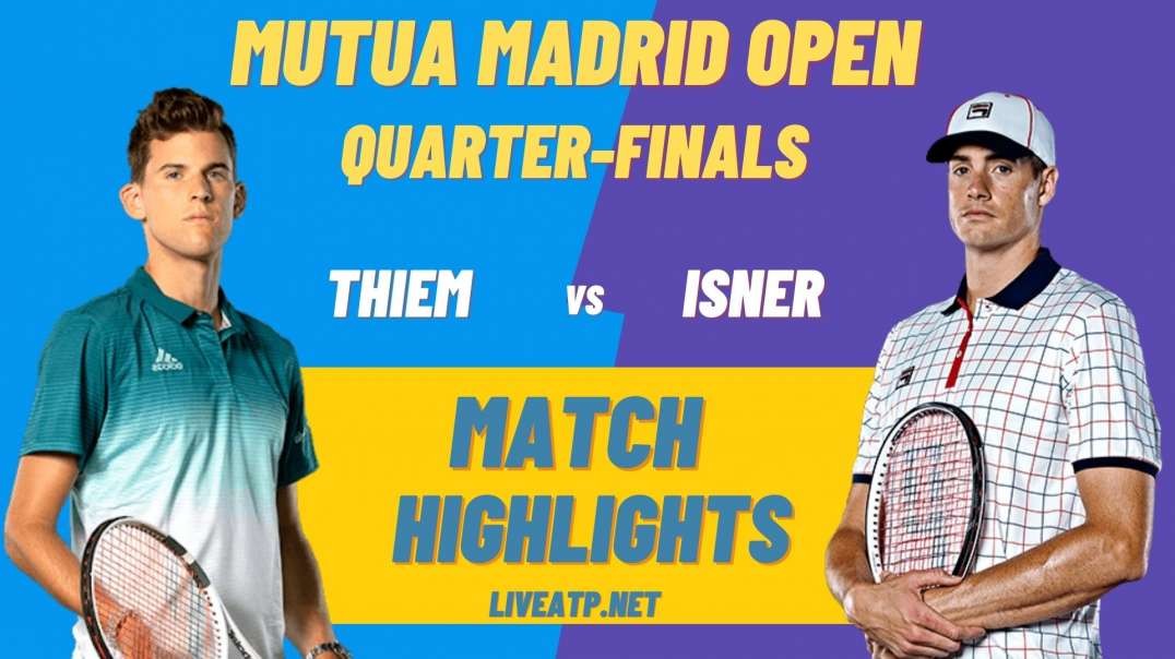 D. Thiem vs J. Isner Highlights 2021 Quarter-Final Madrid Open