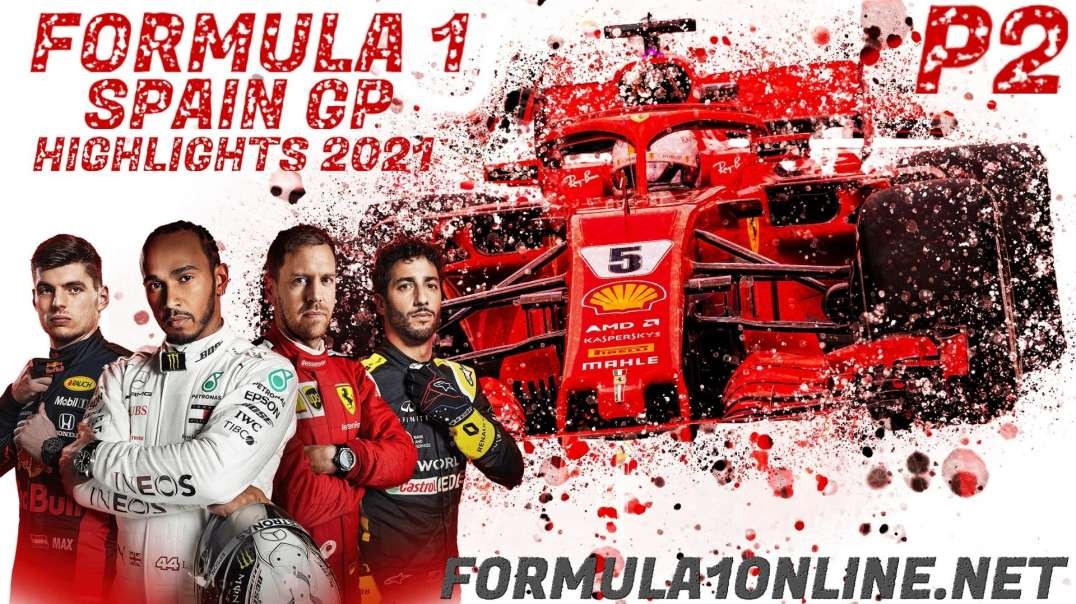 Formula 1 Spain Grand Prix P2 Highlights 2021