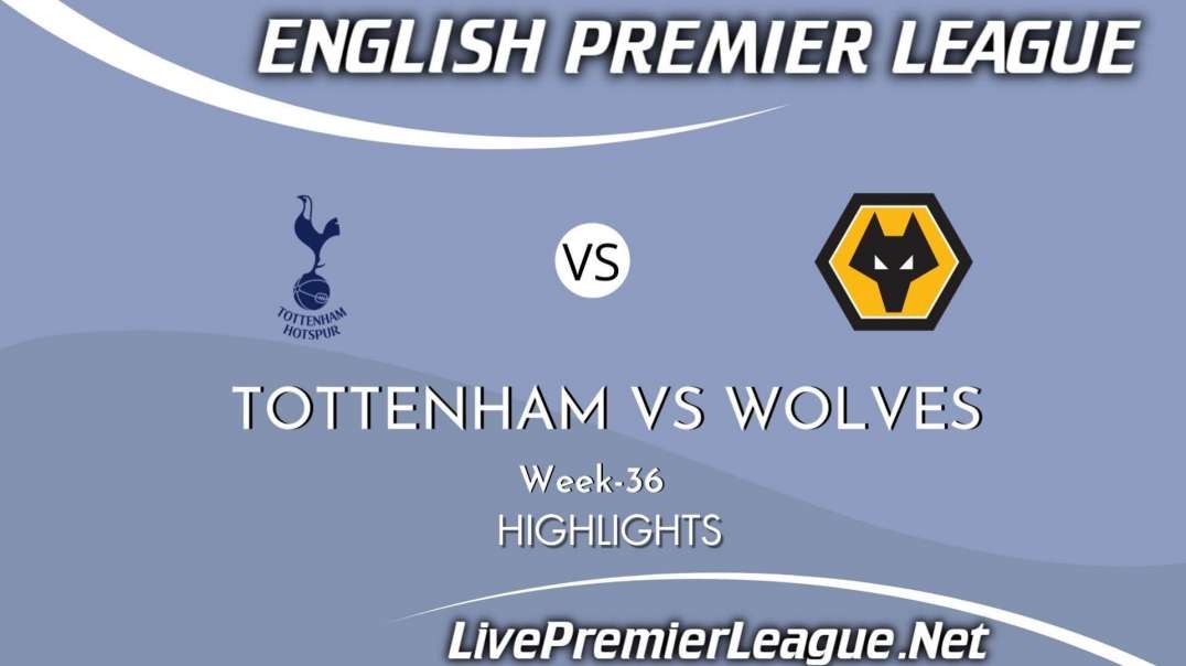 Tottenham Hotspur vs Wolves Highlights 2021 | Week 36 | EPL