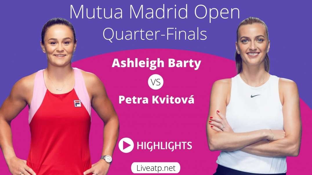 A.Barty vs P.Kvitova Highlights 2021 Quarter-Final Madrid Open