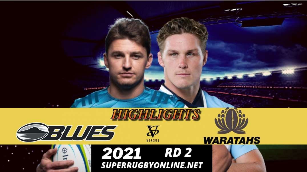 Blues vs Waratahs Highlights 2021 Rd 2 | Trans Tasman