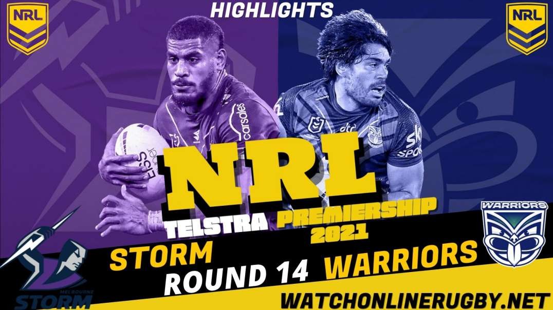 Warriors vs Storm RD 14 Highlights 2021 NRL Rugby