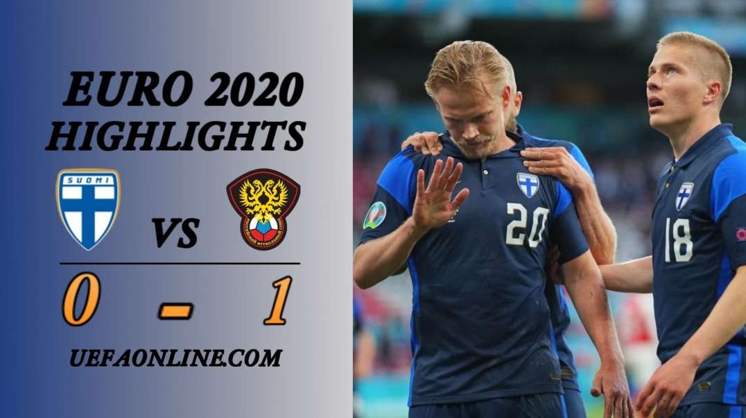 Finland vs Russia Highlights | UEFA Euro 2020