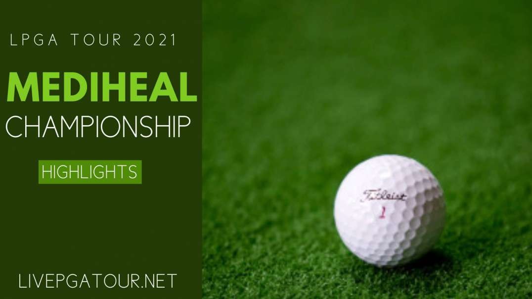 Mediheal Championship Day 1 Highlights 2021 | LPGA Tour