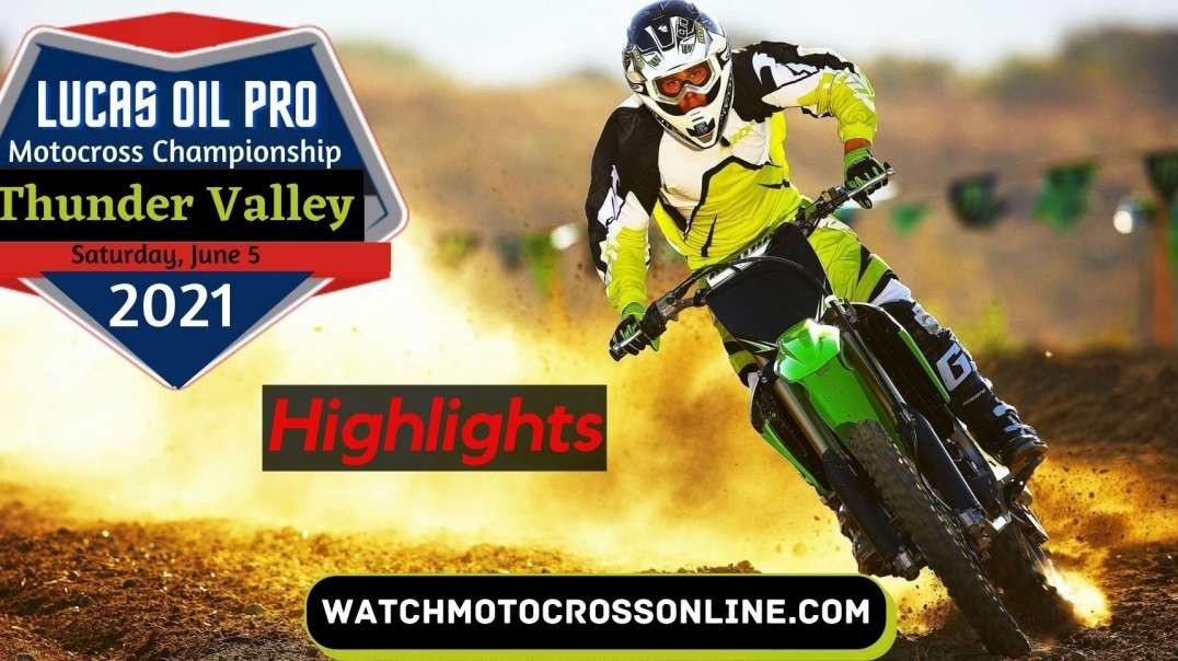 Thunder Valley Motocross Highlights 2021