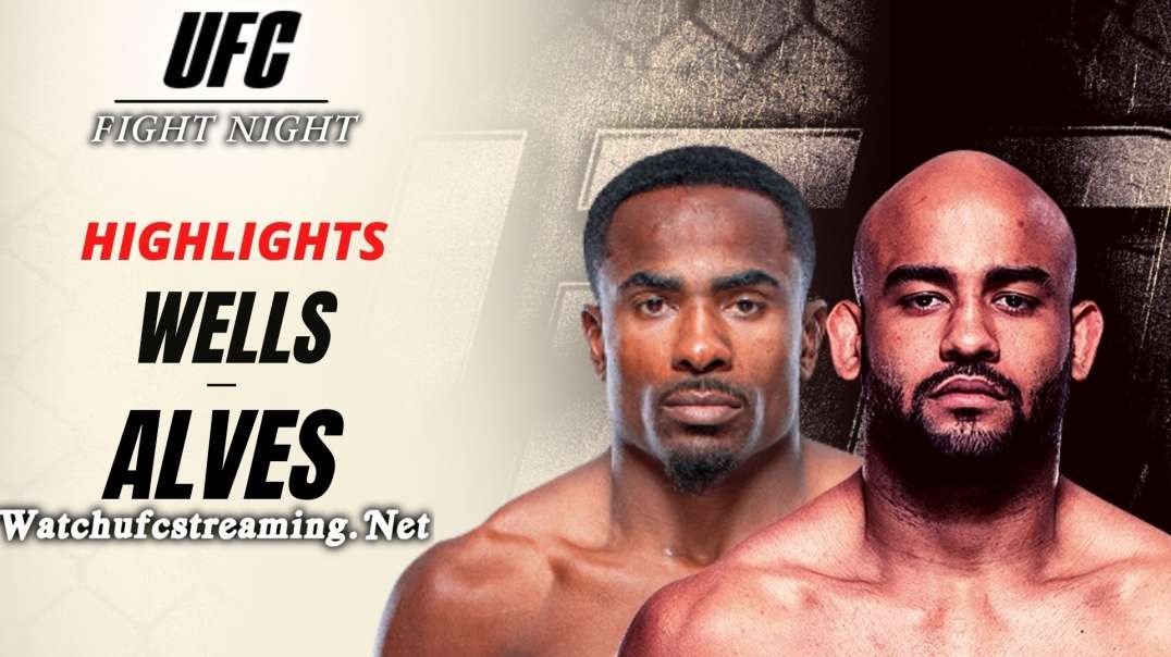 Jeremiah Wells vs Warlley Alves Highlights 2021 : UFC Fight Night