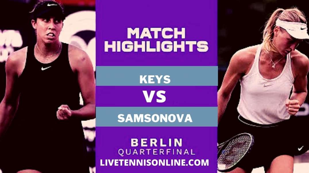 M. Keys vs L. Samsonova QF Highlights 2021 | Bett1Open