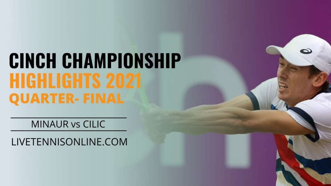 A. Minaur vs M. Cilic QF Highlights 2021 | Cinch Championship