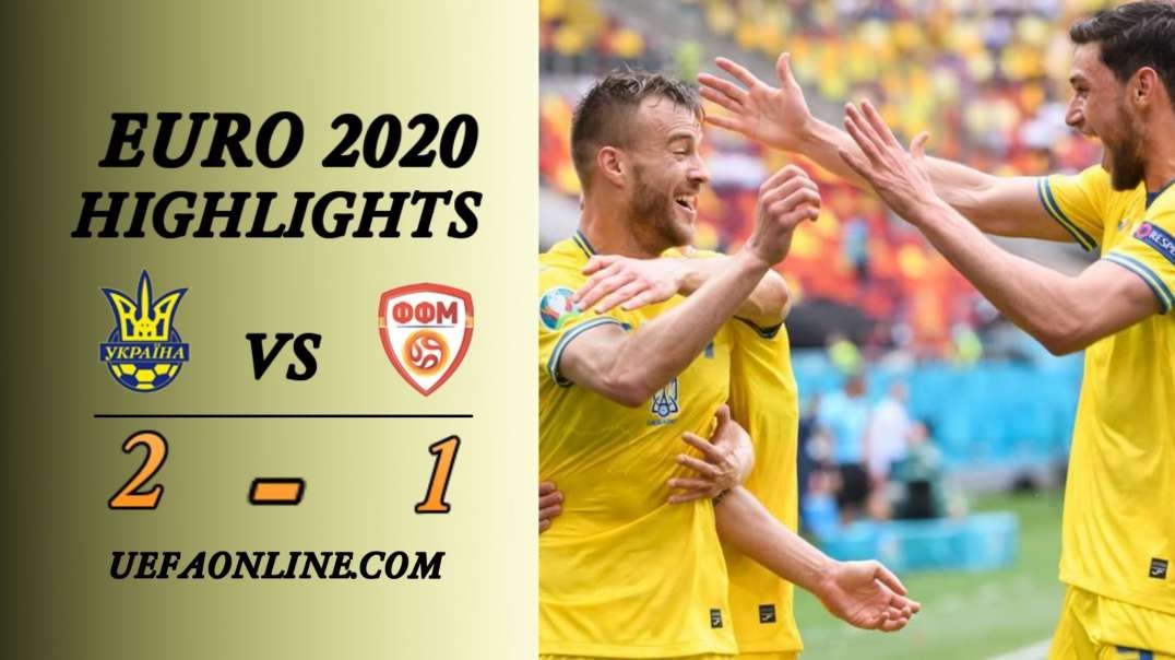 Ukraine vs Macedonia Highlights | UEFA Euro 2020