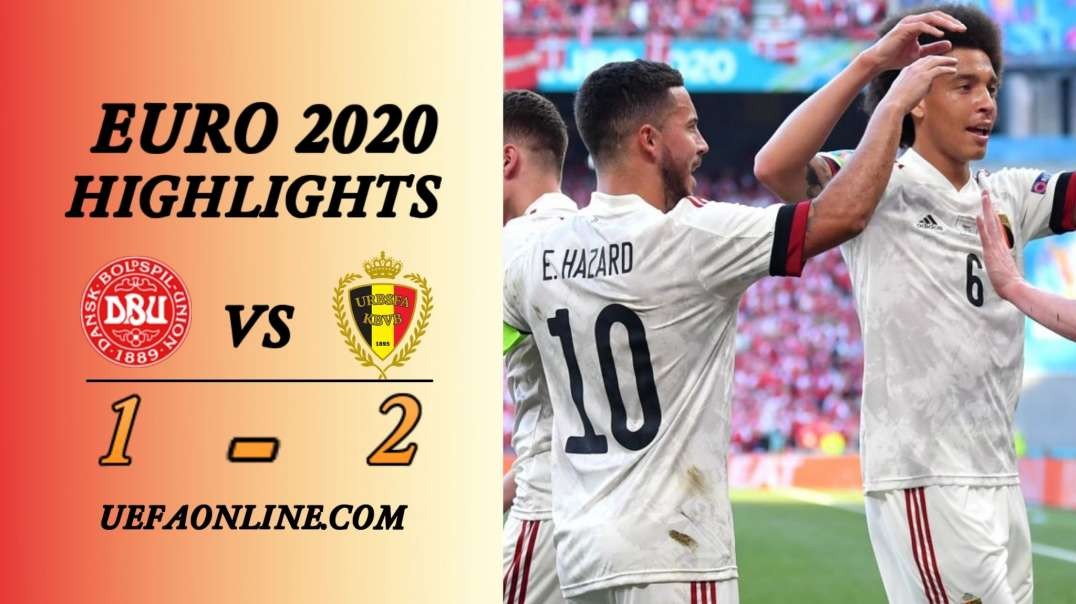 Denmark vs Belgium Highlights | UEFA Euro 2020