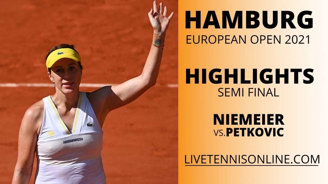 J. Niemeier vs A. Petkovic Highlights 2021 | Hamburg Open