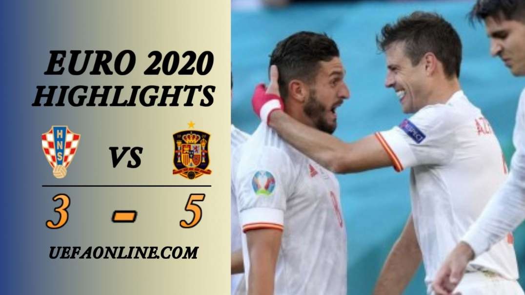 Croatia vs Spain Highlights | UEFA Euro 2020