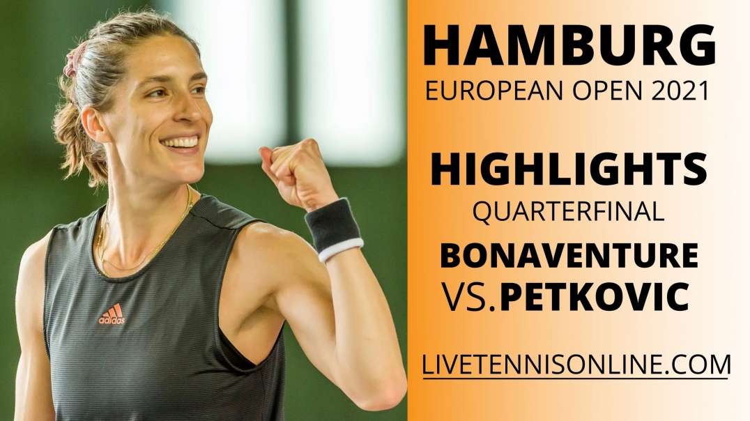 Y. Bonaventure vs A. Petkovic Q-F Highlights 2021 | Hamburg Open