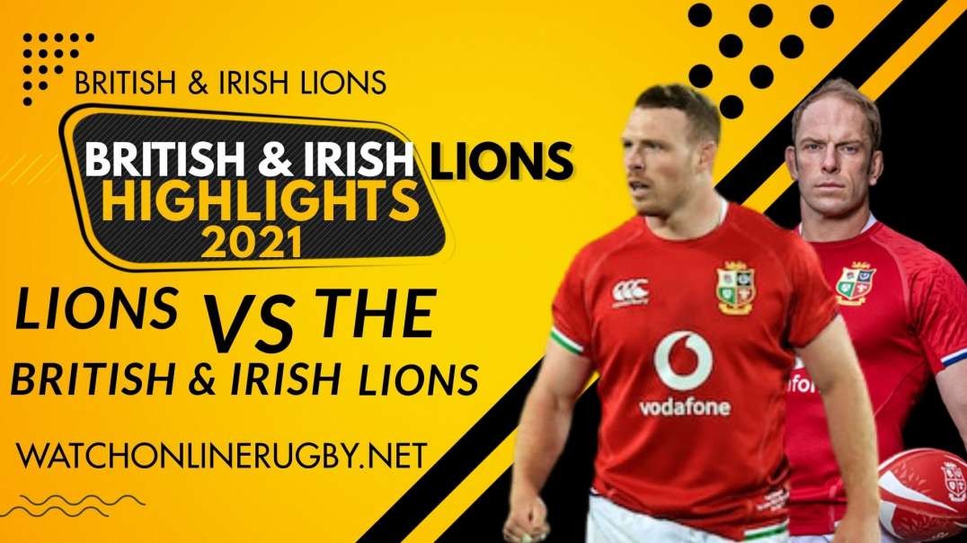 Lions vs British &amp;amp; Irish Lions Highlights 2021