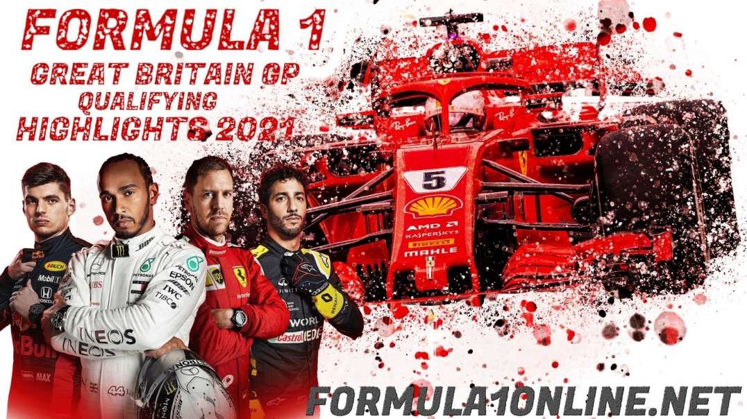 Qualifying British Grand Prix Highlights 2021