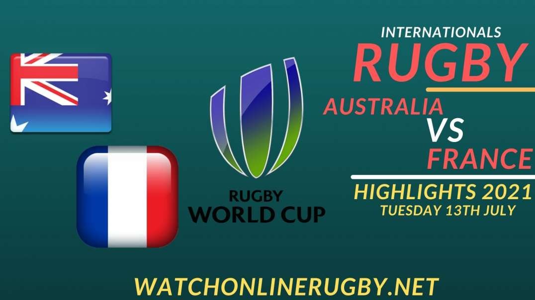 Australia vs France Highlights 2021 International Rugby