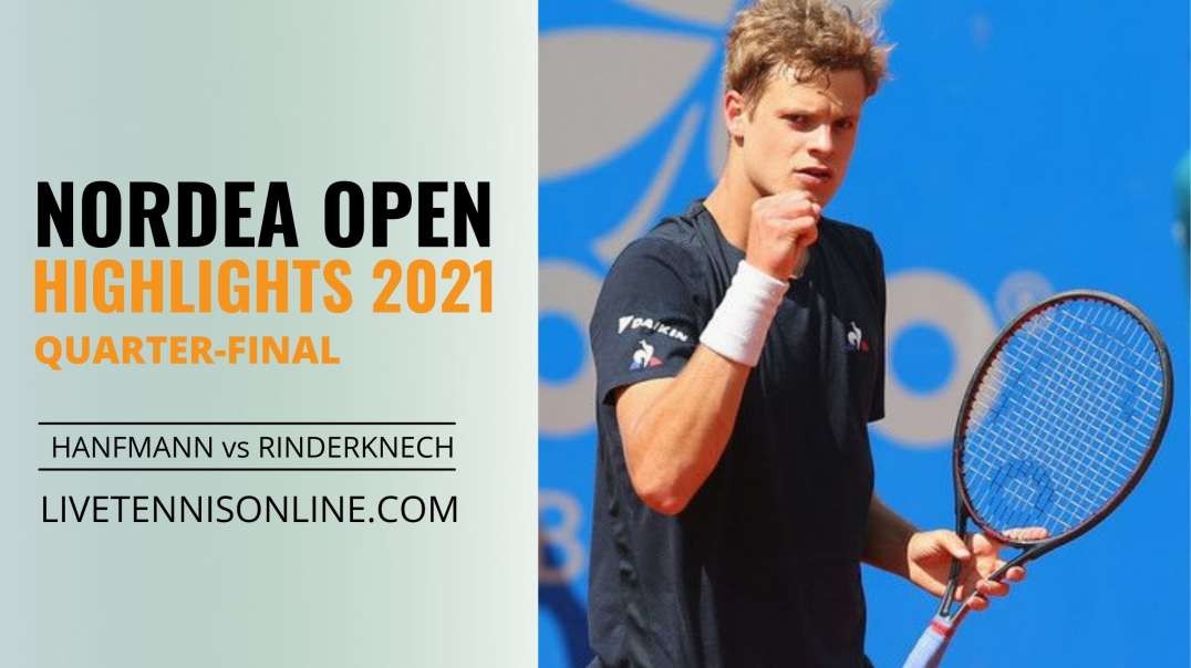 Y. Hanfmann vs A. Rinderknech Q-F Highlights 2021 | Nordea Open