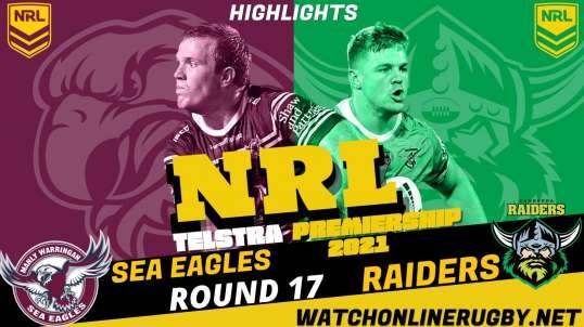 Sea Eagles vs Raiders RD 17 Highlights 2021 NRL Rugby