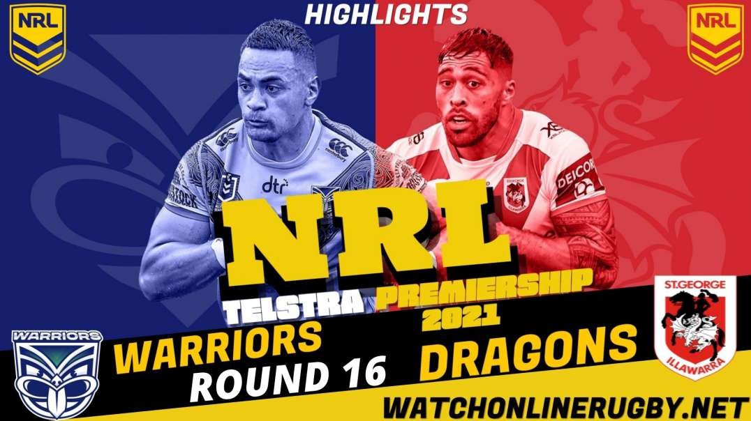 Warriors vs Dragons RD 16 Highlights 2021 NRL Rugby