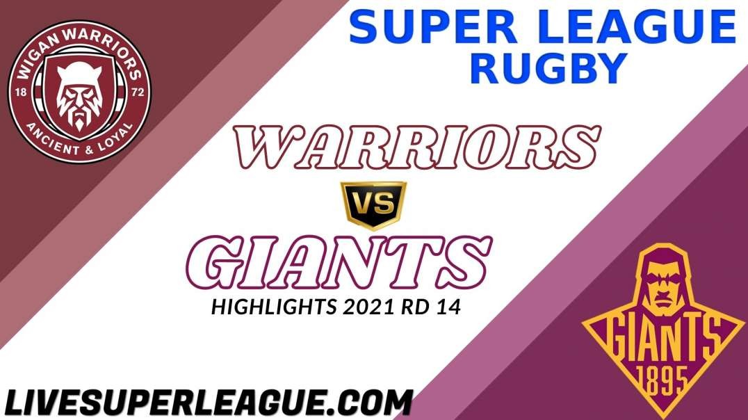 Wigan Warriors vs Huddersfield Giants RD 14 Highlights 2021 Super League Rugby