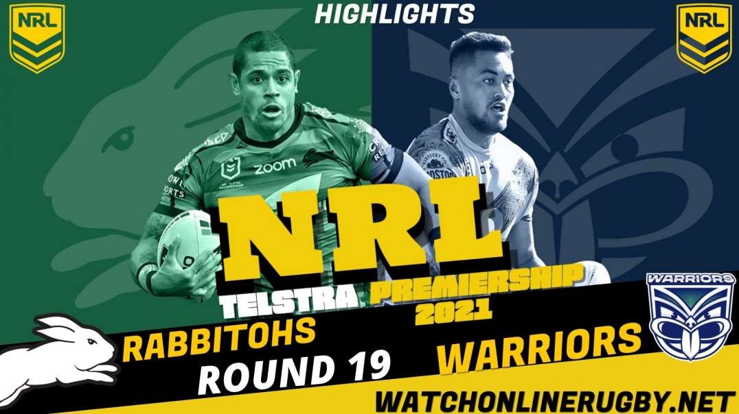 Rabbitohs vs Warriors RD 19 Highlights 2021 NRL Rugby