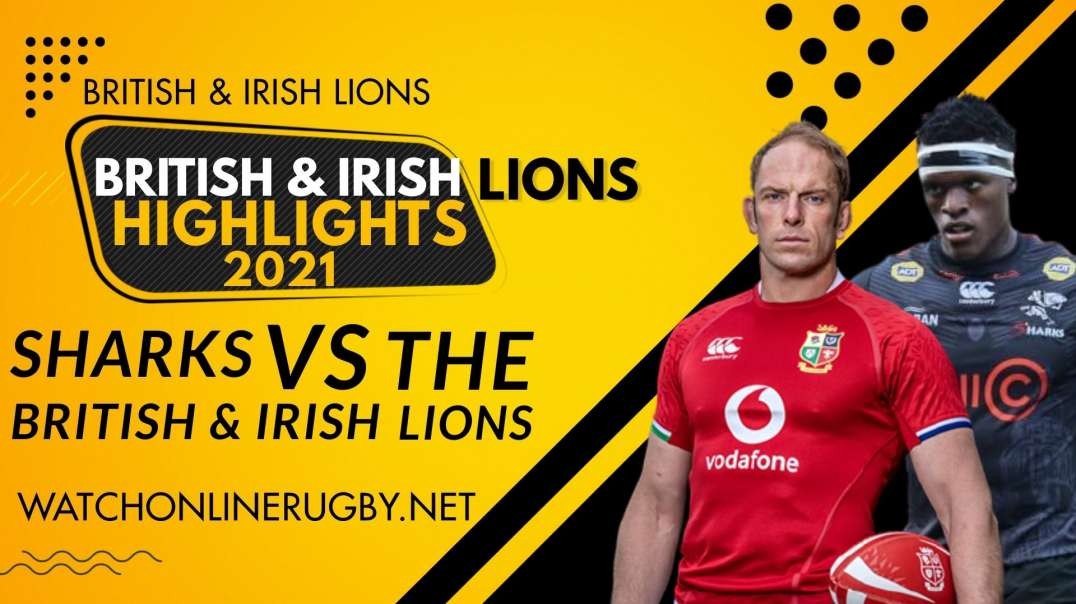 Sharks vs British Irish Lions Highlights 2021