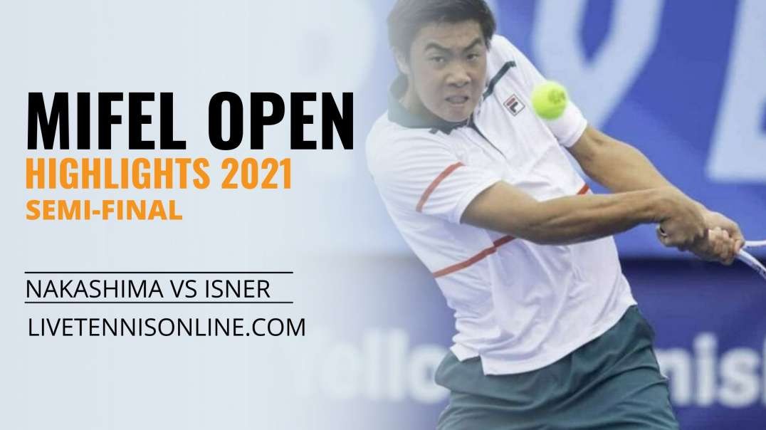 B. Nakashima vs J. Isner S-F Highlights 2021 | Mifel Open