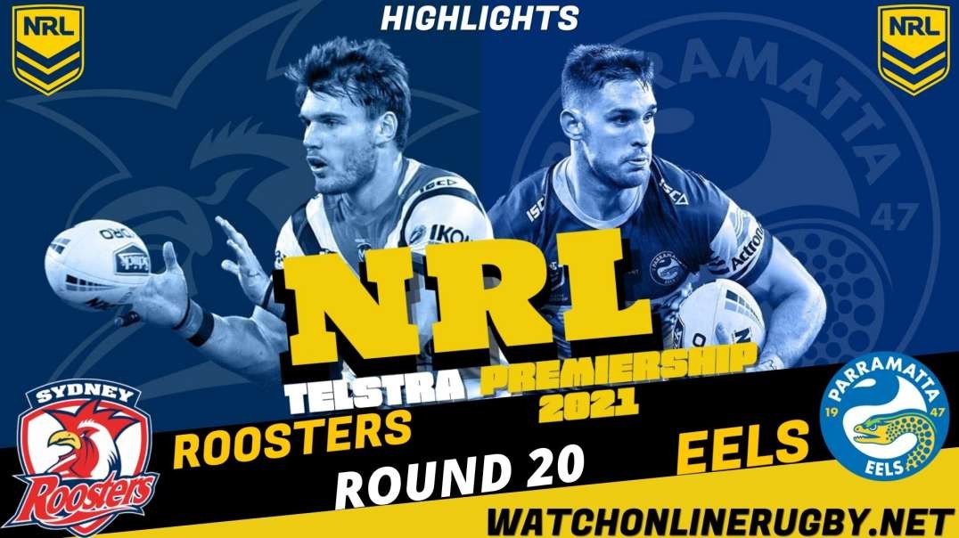 Roosters vs Eels RD 20 Highlights 2021 NRL Rugby