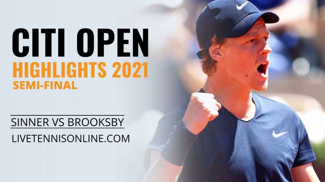 J. Sinner vs J. Brooksby S-F Highlights 2021 | Citi Open