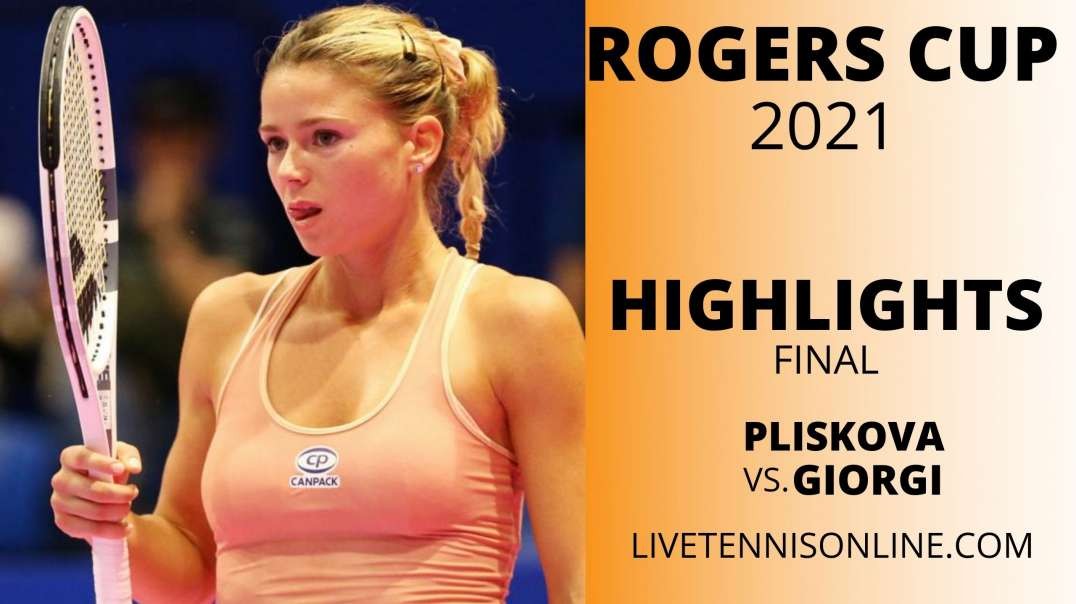 K. Pliskova vs C. Giorgi Final Highlights 2021 | Rogers Cup