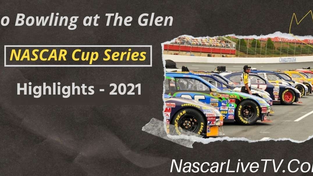 Go Bowling at The Glen Highlights NASCAR Cup Series 2021