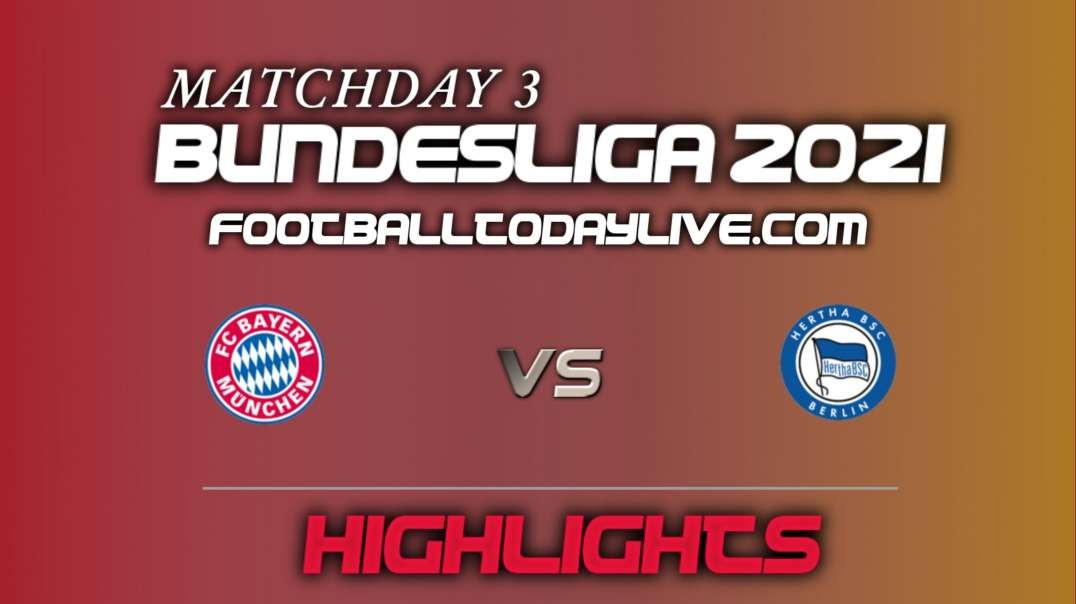 Bayern Munich Vs Hertha Berlin Highlights 2021 | Bundesliga Week 3