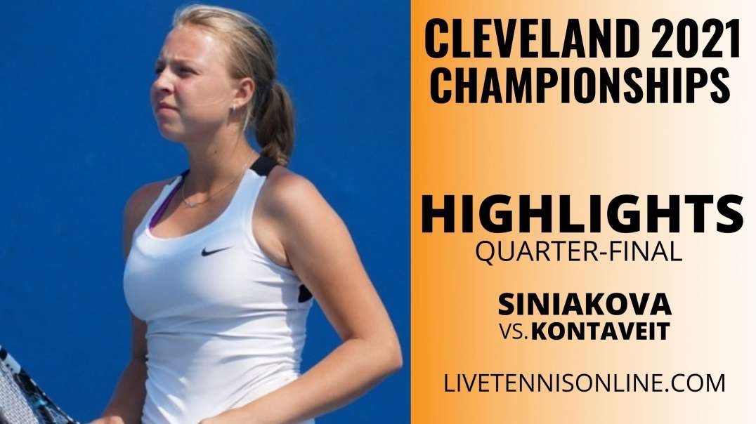 K. Siniakova vs A. Kontaveit Q-F Highlights 2021 | Cleveland Championship
