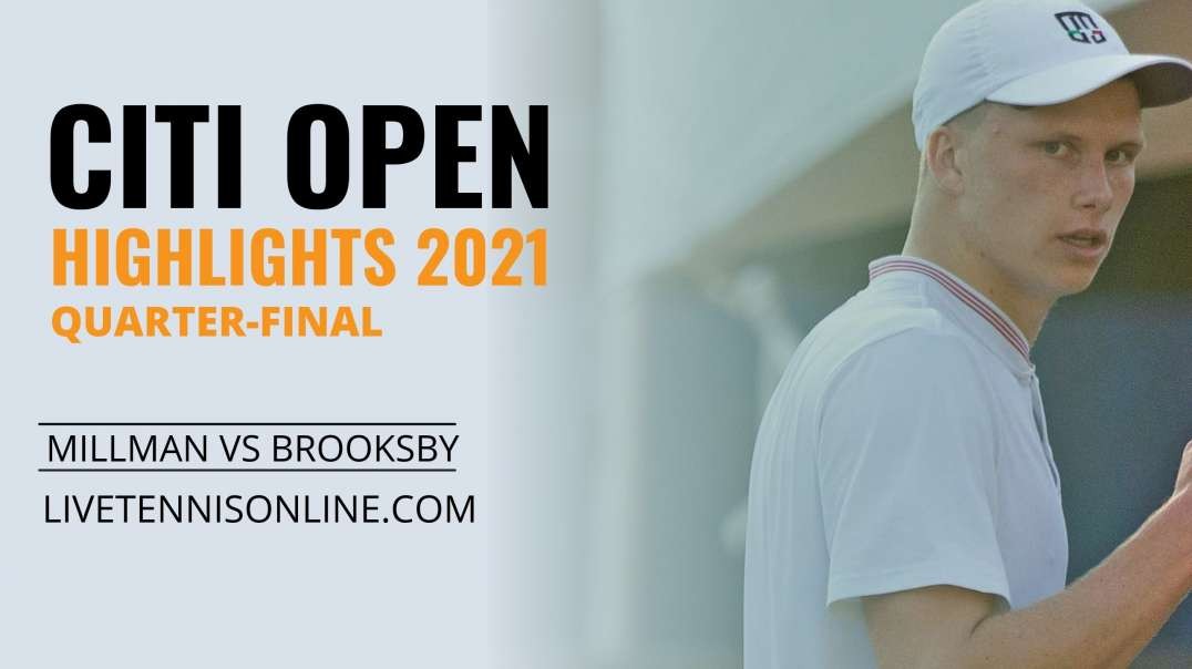 J. Millman vs J. Brooksby Q-F Highlights 2021 | Citi Open