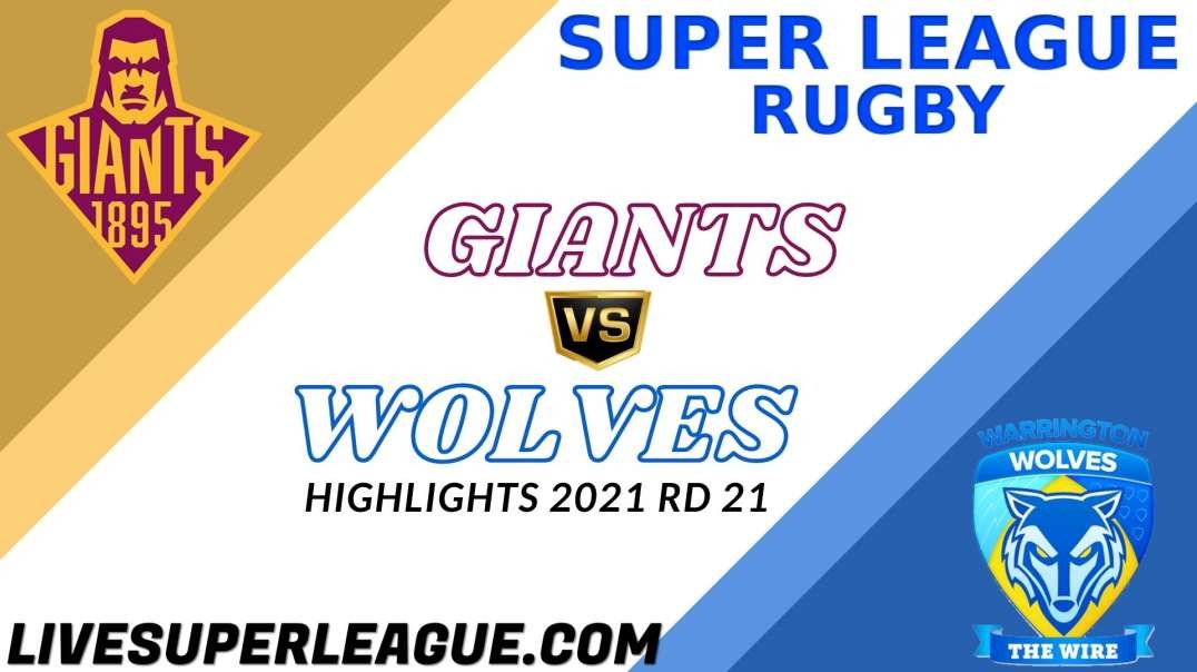 Huddersfield Giants vs Warrington Wolves RD 21 Highlights 2021 Super League Rugby