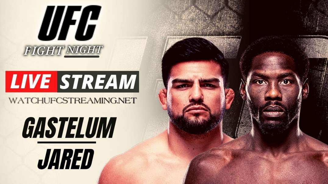 UFC | Kelvin vs Jared Stream Live 2021