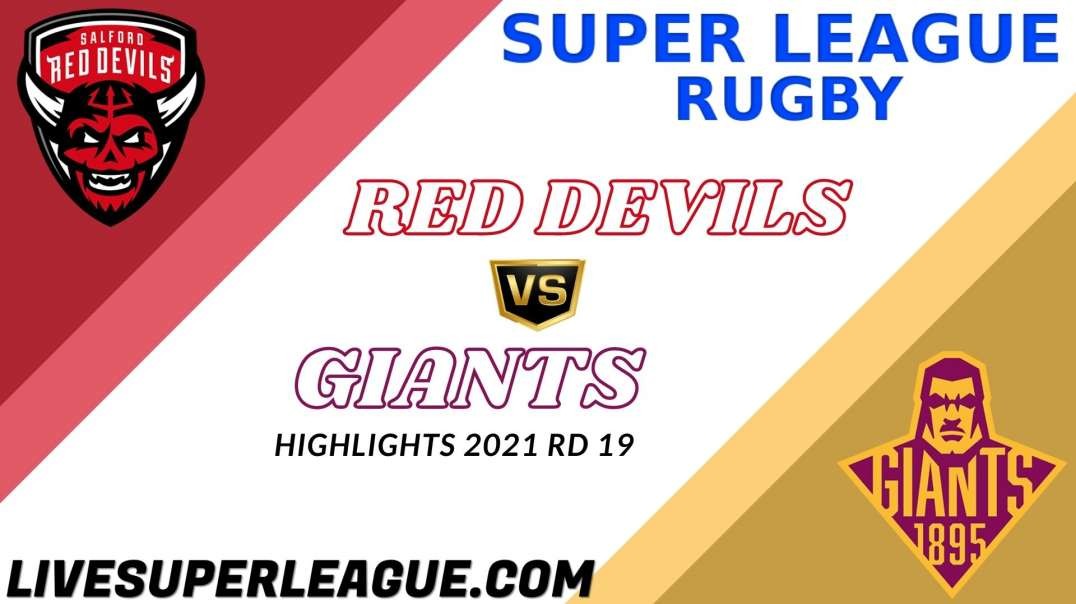 Salford Red Devils vs Huddersfield Giants RD 19 Highlights 2021 Super League Rugby