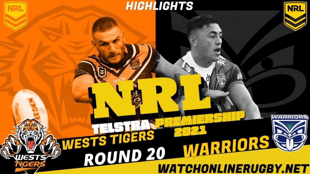 Wests Tigers vs Warriors RD 20 Highlights 2021 NRL Rugby