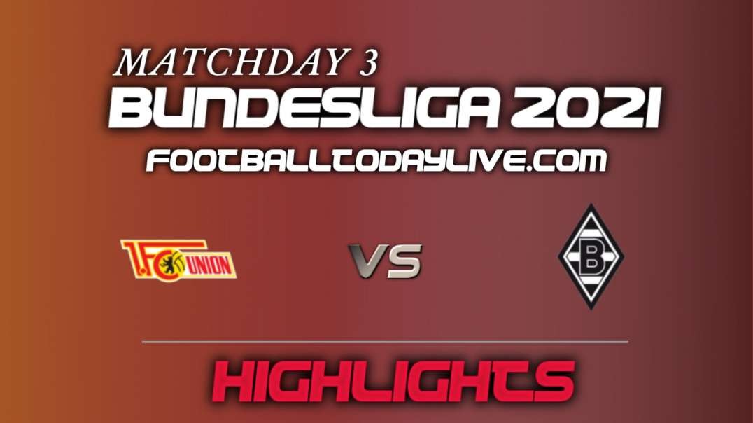 Berlin vs Borussia Mgladbach Highlights 2021 | Bundesliga Week 3