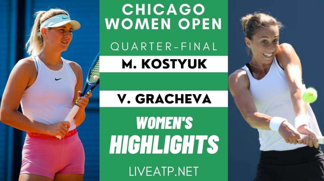 M.Kostyuk vs V.Gracheva Q-F Highlights 2021 | Chicago Open