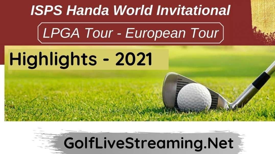 ISPS Handa World Invitational Round 3 Highlights 2021