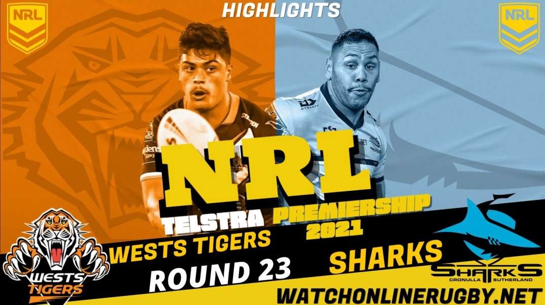 Wests Tigers vs Sharks RD 23 Highlights 2021 NRL Rugby