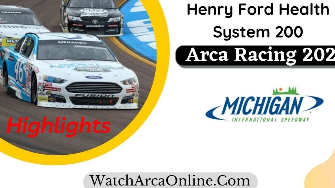 Henry Ford Health System 200 ARCA Racing Highlights 2021