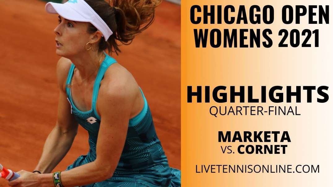 M. Vondrousova vs A. Cornet Q-F Highlights 2021 | Chicago Open