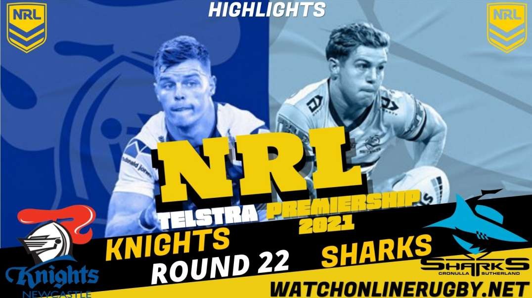 Sharks vs Knights RD 22 Highlights 2021 NRL Rugby