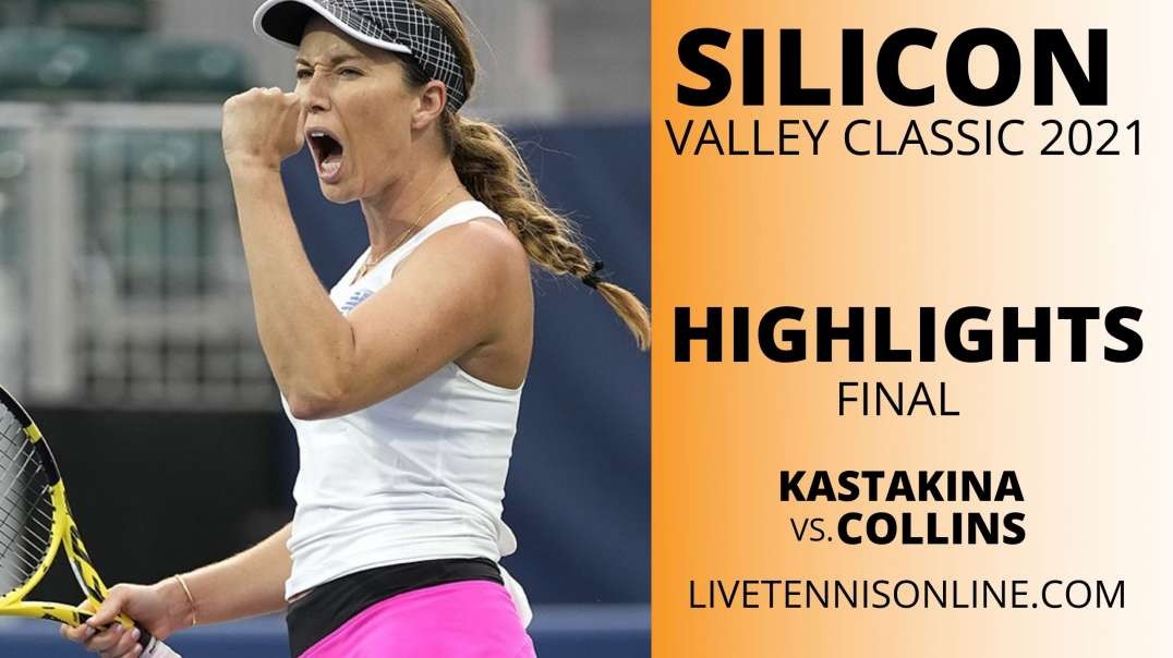 D. Kasatkina vs D. Collins Final Highlights 2021 | Silicon Valley Classic