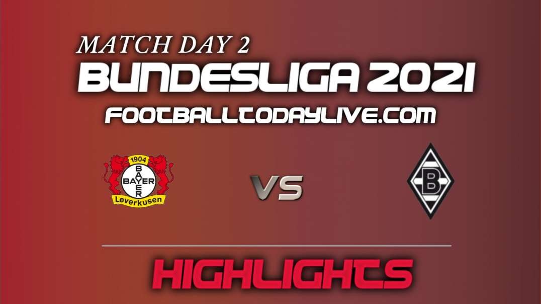 Leverkusen Vs Borussia Mgladbach Highlights Bundesliga 2021 | Week 2